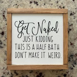 Get Naked Half Bath Sign